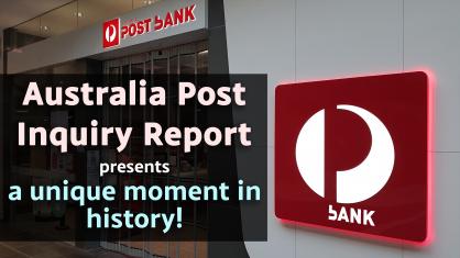 Australia Post Inquiry Report presents a unique moment in history!