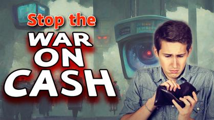 Stop the War on Cash